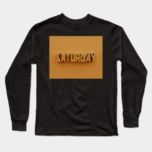 3D Text - Saturday Long Sleeve T-Shirt